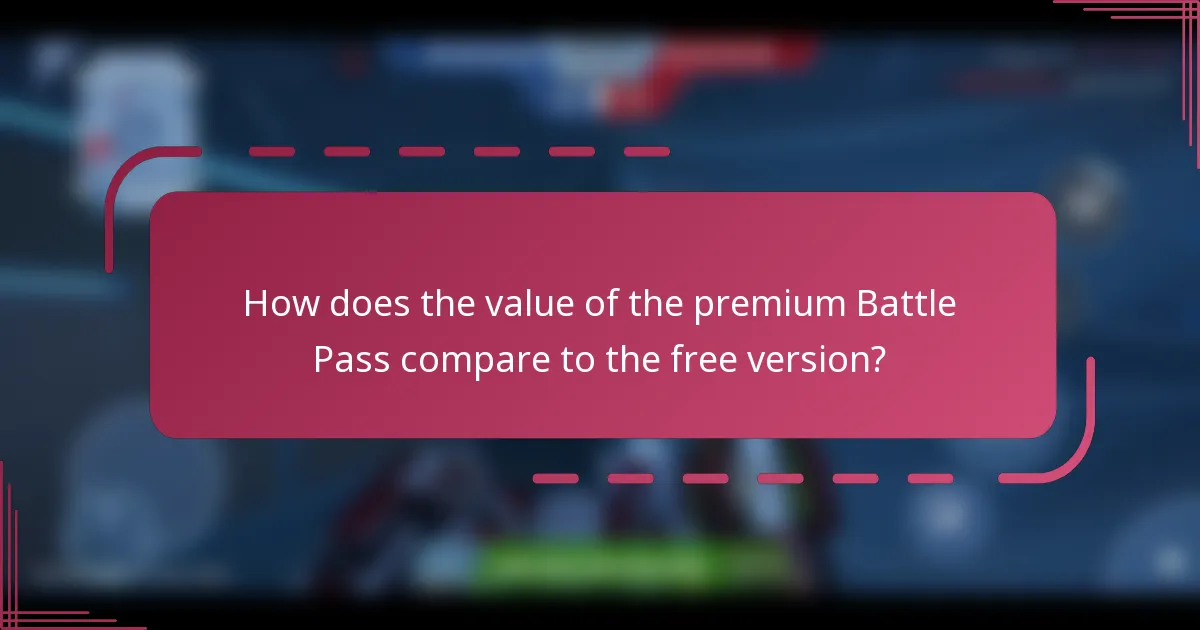 How does the value of the premium Battle Pass compare to the free version?