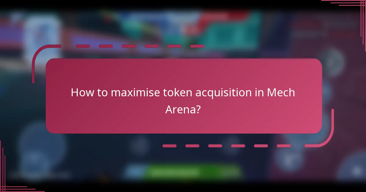 How to maximise token acquisition in Mech Arena?