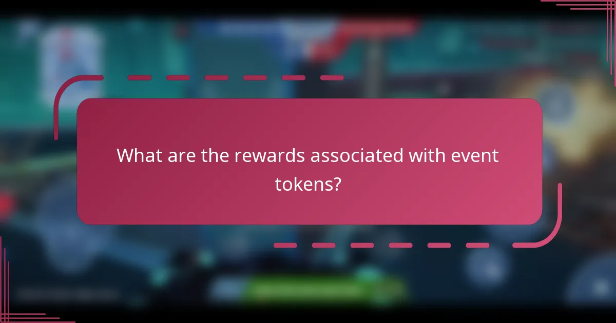 What are the rewards associated with event tokens?
