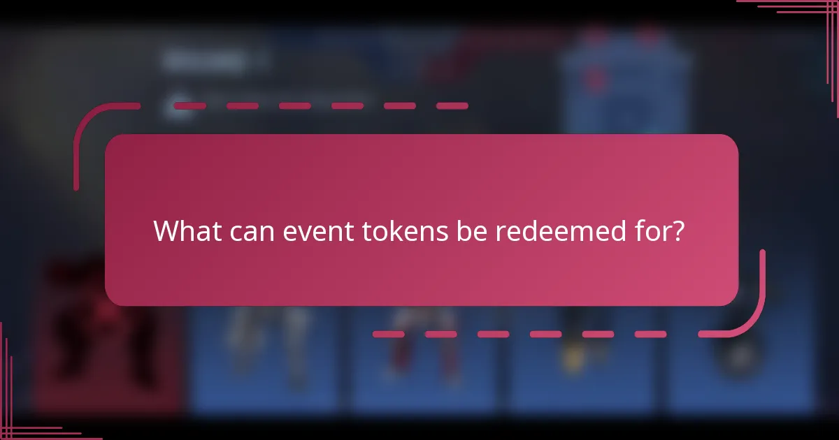 What can event tokens be redeemed for?