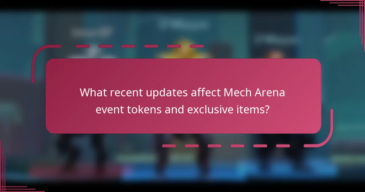 What recent updates affect Mech Arena event tokens and exclusive items?